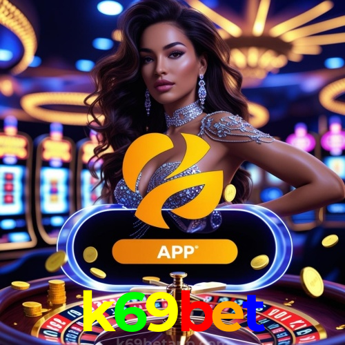 k69bet Jogos de Slots